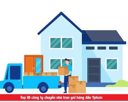 Top 10 công ty chuyển nhà uy tín giá rẻ trọn gói tại Tphcm