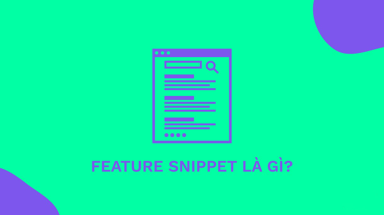 Featured Snippet là gì? Cách tối ưu hóa Featured Snippet